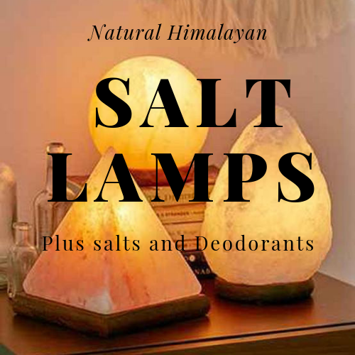 Himalayan Salt Lamps, salts and Deodorants