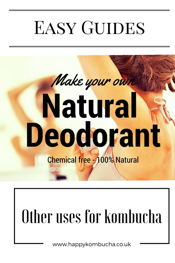 Make your own natural deodorant with Kombucha Happy Kombucha