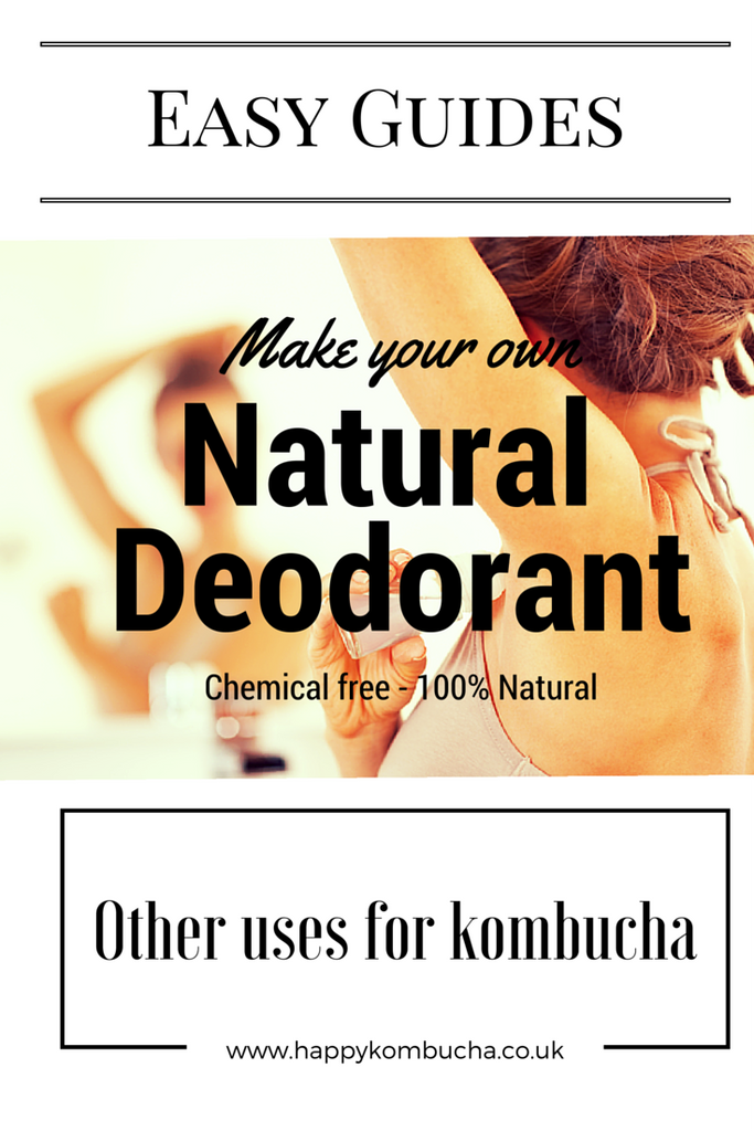 Make your own natural deodorant with Kombucha